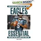 Click here to buy Eagles Essential: Everything You Need to Know to Be a Real Fan! (Essential) by  Thom Loverro.