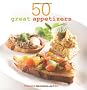 50 Great Appetizers: Dips, Nibbles and Finger Foods