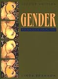 Gender: Psychological Perspectives Linda Brannon