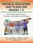 Physical Education Unit Plans for Grades 1-2-2nd Edition: Learning Experiences in Games, Gymnastics, and Dance