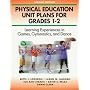 Physical Education Unit Plans for Grades 1-2