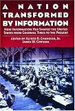 View Book 'A Nation Transformed by Information: How Information Has Shaped the United States from Colonial Times to the Present'