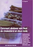 Comment abaisser son taux de cholestérol en deux mois Comment abaisser son taux de cholestérol en deux mois