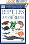 Reptiles and Amphibians (DK Handbooks)