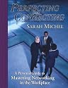 Perfecting Connecting: A Personal Guide to Mastering Networking in the Workplace