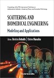 Review World Scientific Publishing Company  / Scattering and Biomedical Engineering: Modeling and Applications : Proceedings of the Fifth International Workshop on Mathematical Methods in Scattering Theory and Biomedical Technology