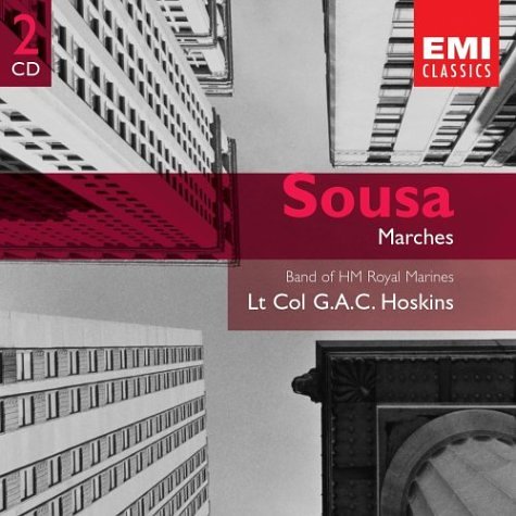 CD-Charts  Music : Sousa: Marches; Band of HR Royal Marines; Lt. Col. G.A.C. Hoskins