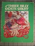 The Three Billy Goats Gruff (Peter Christen Asbjornsen)