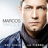 Marcos Yaroide Del Cielo A La Tierra