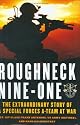 Roughneck Nine-One: The Extraordinary Story of a Special Forces A-Team at War