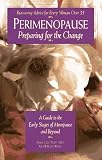 Perimenopause - Preparing for the Change: A Guide to the Early Stages of Menopause and Beyond