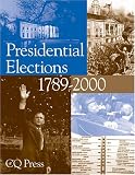 Presidential Elections 1789-2000 (Presidential Elections Since 1789)