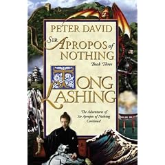 Tong Lashing: The Continuing Adventures of Sir Apropos of Nothing: 3 (Sir Apropos of Nothing)