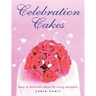 Celebration Cakes: Easy-to-Decorate Cakes for Every Occasion by  Karen Goble