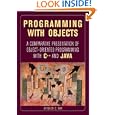 Programming with Objects: A Comparative Presentation of Object Oriented Programming with C++ and Java