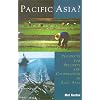 Pacific Asia: Prospects for Security and Cooperation in East Asia
