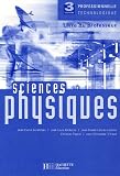 Sciences Physiques 3 Professionnelle Technologique : Livre du professeur