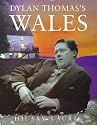 Dylan Thomas' Wales