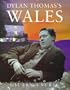 Dylan Thomas' Wales