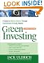 Green Investing: A Guide to Making Money through Environment-Friendly Stocks