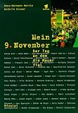 Mein 9 - November - Der Tag, an dem die Mauer fiel - Hans-Hermann Hertle, Kathrin Elsner