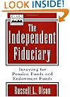 The Independent Fiduciary: Investing for Pension Funds and Endowment Funds (Frontiers in Finance Series)