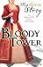 The Bloody Tower (My Royal Story)