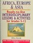Africa, Europe & Asia: Ready-To-Use Interdisciplinary Lessons & Activities for Grades 5-12 (Social Studies Curriculum Activities Library, Vol 2)