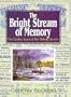 The Bright Stream of Memory