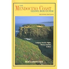 Mendocino Coast Glove Box Guide: Lodgings, Eateries, Sights, History, Activities & More