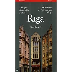 Sur les traces de l'art nouveau � Riga : Edition bilingue fran�ais-letton