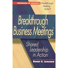 Breakthrough Business Meetings: Shared Leadership in Action