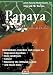 Papaya: The Healthy Fruit (Natural Health Guide) (Alive Natural Health Guides)