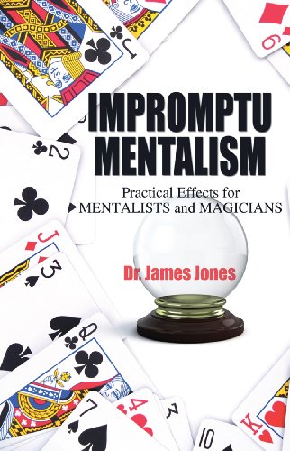 Impromptu Mentalism: Practical Effects for Mentalists and Magicians