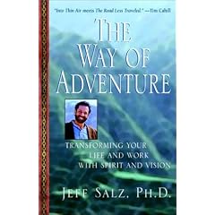 The Way of Adventure: Transforming Your Life and Work with Spirit and Vision