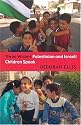 Three Wishes: Palestinian and Israeli Children Speak