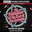 The Restaurant at the End of the Universe: Complete & Unabridged (Word for Word)