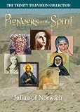 Pioneers of the Spirit: Julian of Norwich