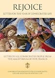 Rejoice! : a message from the teachings of Pope Francis : a letter to consecrated men and women in preparation for the year dedicated to consecrated life