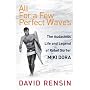 All for a Few Perfect Waves: The Audacious Life and Legend of Rebel Surfer Miki Dora