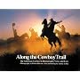 Along The Cowboy Trail