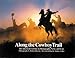 Along The Cowboy Trail