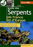 Guide des serpents de France et d'Europe