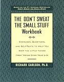The Don't Sweat the Small Stuff Workbook