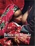 B�b�s du monde [nouvelle �dition]