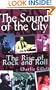 The Sound Of The City: The Rise Of Rock And Roll