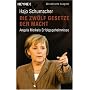 Die zw�lf Gesetze der Macht. Angela Merkels Erfolgsgeheimnisse.