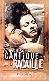 Cantique de la Racaille - Prix de Flore 1994 par Vincent Ravalec Cantique de la Racaille - Prix de Flore 1994 par Ravalec