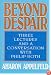 Beyond Despair: Three Lectures and a Conversation With Philip Roth