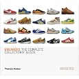 Sneakers: The Complete Collectors' Guide